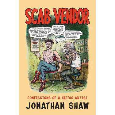 Scab Vendor: Confessions of a Tattoo Artist