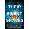 Their Silent Graves: A completely gripping and addictive crime thriller