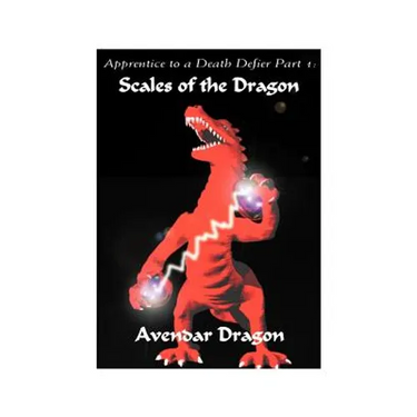Apprentice to a Death Defier: Part 1: Scales of the Dragon