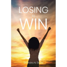 Losing to Win