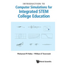 Intro to Computer Simulations for Integrat Stem College Edu