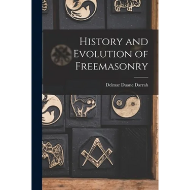 History and Evolution of Freemasonry