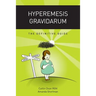 Hyperemesis Gravidarum: The Definitive Guide