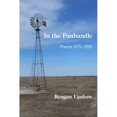 In the Panhandle: Poems 1975-2020