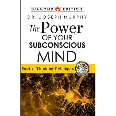 The Power of Your Subconscious Mind