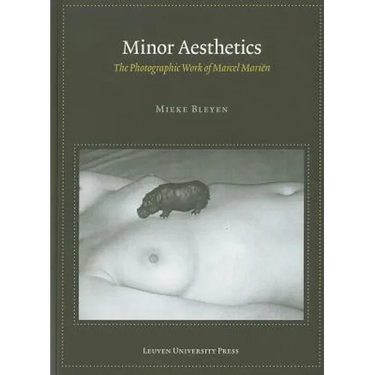 Minor Aesthetics: The Photographic Work of Marcel Marien