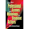 Fifty More Professional Scenes and Monologs for Student Actors: A Collection of Short One-And Two-Person Scenes