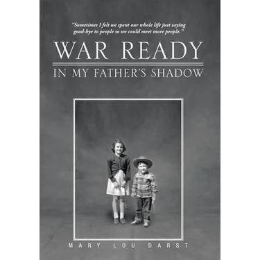War Ready: In My Father's Shadow