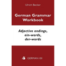 German Grammar Workbook - Adjective endings, ein-words, der-words: Levels A2 and B1