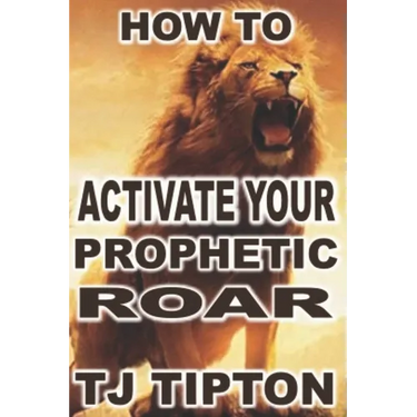 Your Prophetic Roar