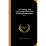The History and Genealogies of Ancient Windsor, Connecticut; Volume 1