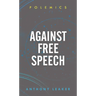 Against Free Speech