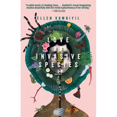 Love as Invasive Species: Poems