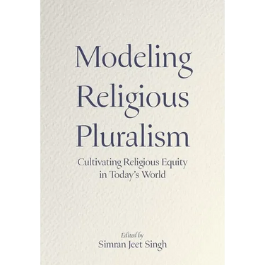 Modeling Religious Pluralism: Cultivating Religious Equity in Today's World
