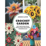 Crochet Garden: 200 Captivating Flower Patterns Book with Endless Embellishments