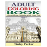 Adult Coloring Book, Volume 1: A Stress Relieving Celebration of Life, Love & Pride