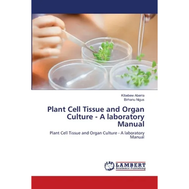 Plant Cell Tissue and Organ Culture - A laboratory Manual