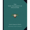 The New Testament of Occultism