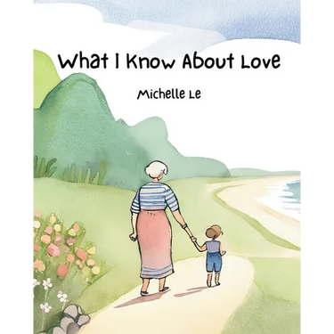 What I Know About Love
