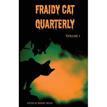 Fraidy Cat Quarterly: Volume 1