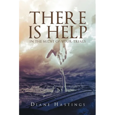 There Is Help In The Midst Of Your Trials