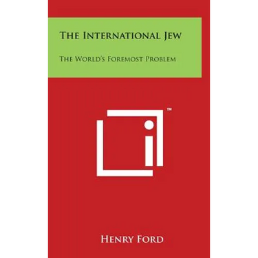 The International Jew: The World's Foremost Problem