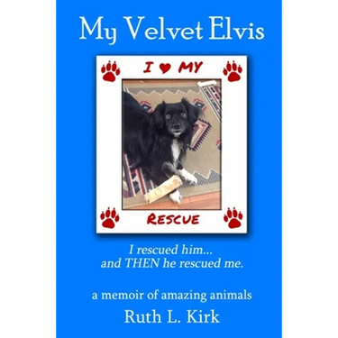 My Velvet Elvis: I rescued him...and THEN he rescued me