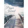 Prayer Journal: Daily Scripture, Prayer and Devotional Edition