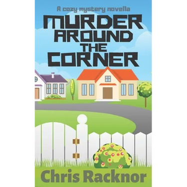 Murder Around the Corner: A Cozy Mystery Novella