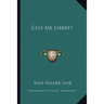 Give Me Liberty