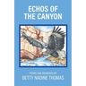 Echos of the Canyon: Poems and Drawings