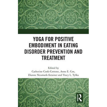 Yoga for Positive Embodiment in Eating Disorder Prevention and Treatment