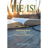 He Is!: Knowing God through Fifty Scriptural Meditations