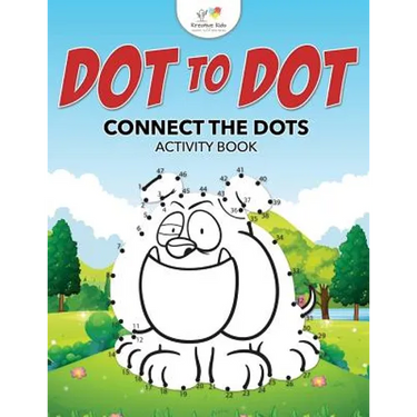 Dot to Dot: Connect the Dots Activity Book