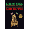 King of Kings: The Iranian Revolution: A Story of Hubris, Delusion and Catastrophic Miscalculation