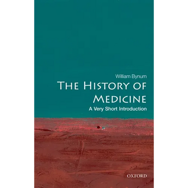 The History of Medicine: A Very Short Introduction