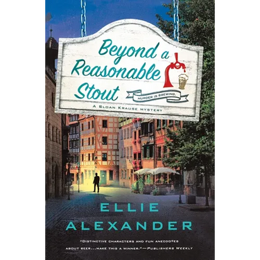 Beyond a Reasonable Stout: A Sloan Krause Mystery