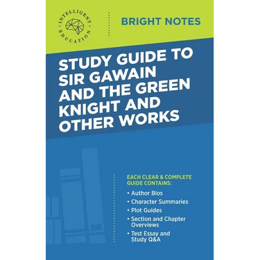 Study Guide to Sir Gawain and the Green Knight and Other Works
