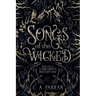 Songs of the Wicked: Book One of A Dreamer's Misfortune