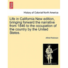 Life in California New Edition, Bringing Forward the Narrative from 1846 to the Occupation of the Country by the United States.