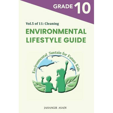 Environmental Lifestyle Guide Vol.5 of 11: For Grade 10 Students