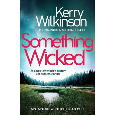 Something Wicked: An Absolutely Gripping Mystery and Suspense Thriller