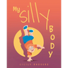 My Silly Body