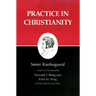 Kierkegaard's Writings, XX, Volume 20: Practice in Christianity
