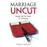 Marriage Uncut: Straight Talk, No Chaser