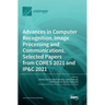 Advances in Computer Recognition, Image Processing and Communications, Selected Papers from CORES 2021 and IP&C 2021