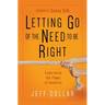 Letting Go of the Need to Be Right: Experience the Power of Humility
