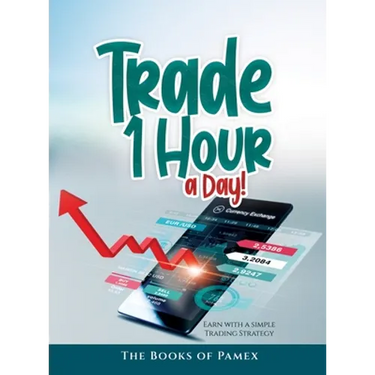 Trade 1 Hour a Day!: Earn with a simple Trading Strategy