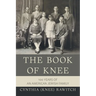 The Book of Knee: 100 Years of an American Jewish Family