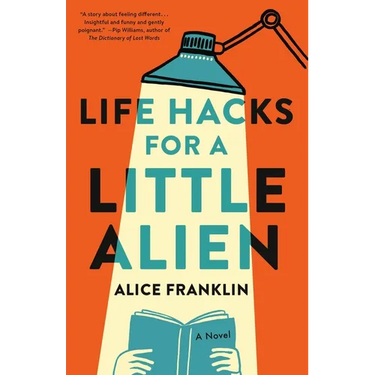 Life Hacks for a Little Alien